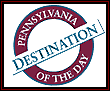 Pennsylvania Destination of the Day